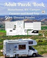 Adult Puzzle Book: 50+ Motorhome, RV, Camper, Caravan and Road Trip Themed Puzzles 1976372097 Book Cover