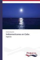 Indoamericanos en Cuba 3639554736 Book Cover