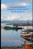 Iceland’s Remote Peninsula Hikes You’ve Never Heard of: Edge of the Earth B0FD3NZKYT Book Cover