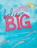 Believe Big 1948927357 Book Cover