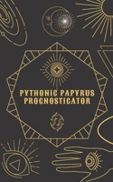 Pythonic Papyrus Prognosticator: a personal oracle B085KBRXTM Book Cover