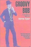 Groovy Bob: The Life and Times of Robert Fraser 0571196276 Book Cover