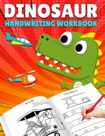 Letter Tracing: DinoSaur Handwriting Workbook, Letter Tracing Books for Kids Ages 3-5, Letter Tracing Book for Preschoolers, Handwriting Workbook for ... and Kids Ages 3-5 (Alphabet Tracing) 1073865169 Book Cover