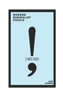 MODERN MINIMALIST PUZZLE: I MISS YOU! B08WNZ8BTK Book Cover