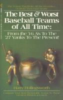 The Best and Worst Baseball Teams of All Time 1561713082 Book Cover