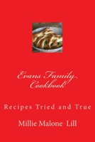 Evans Family Cookbook: Recipes Tried and True 153274420X Book Cover