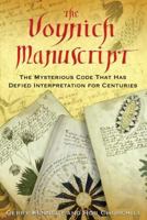The Voynich Manuscript: The Unsolved Riddle of an Extraordinary Book Which Has Defied Interpretation for Centuries 1594771294 Book Cover