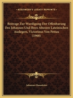 Beiträge Zur Würdigung Der Offenbarung Des Johannes Und Ihres Ältesten Lateinischen Auslegers, Victorinus Pettau 1160806217 Book Cover