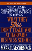 What They Still Don't Teach You At Harvard Business School 0553349619 Book Cover
