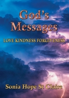 God's Messages: Love Kindness Forgiveness 1876882514 Book Cover