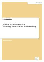 Analyse Des Auslandischen Incoming-Tourismus Der Stadt Hamburg 3838612035 Book Cover