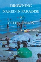 Drowning Naked in Paradise & Other Essays: Revised Edition B0CN89Q4LB Book Cover