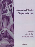 Languages of Theatre Shaped by Women 1871516781 Book Cover