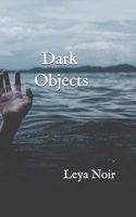 Dark Objects 1707025479 Book Cover