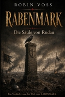 Die Säule von Rudau: Der Sieg, der den Orden bluten ließ (Rabenmark) (German Edition) B0H3NYJSKL Book Cover