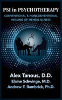 Psi in Psychotherapy: Conventional & Nonconventional Healing of Mental Illness 1786770873 Book Cover