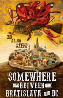 Somewhere Between Bratislava and DC 1516857011 Book Cover