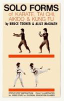 Solo Forms of Karate, Tai Chi, Aikido and Kung Fu 0874070341 Book Cover
