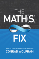 The Math(s) Fix: An Education Blueprint for the AI Age 1579550290 Book Cover