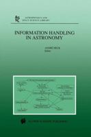 Information Handling in Astronomy 0792364945 Book Cover