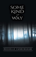 Some Kind of Way 1635054931 Book Cover
