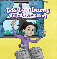Los Tambores de Mi Hermana (My Sister's Drums) 1538332493 Book Cover