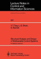 Structural Analysis and Design of Multivariable Control Systems: An Algebraic Approach 3540189165 Book Cover