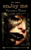 enJoy me: Vom ersten Moment (German Edition) 3759775217 Book Cover