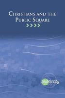 Christians and the Public Square 1936347326 Book Cover