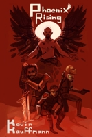 Phoenix Rising: Book Two of the Icarus Trilogy 1478380462 Book Cover