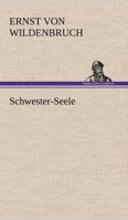 Schwester-Seele: Roman (Classic Reprint) 1245645471 Book Cover