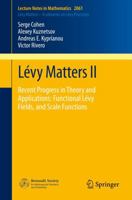 Levy Matters II: Recent Progress in Theory and Applications: Fractional Levy Fields, and Scale Functions 3642314066 Book Cover