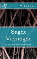 Saghe Vichinghe: Spade, valchirie e grandi eroi 1532921837 Book Cover