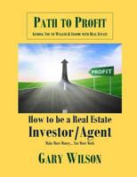 How to Be a Real Estate Investor/Agent: Training Course Quick Start Guide 1502585804 Book Cover