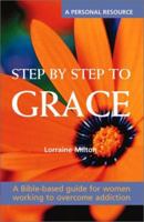 Step by Step to Grace: A Spiritual Walk Through the Bible and the Twelve Steps (Contemporary Pastoral and Spiritual Books) 2895072779 Book Cover