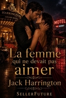 La femme qui ne devait pas aimer Jack Harrington (French Edition) B0H4WQ1RMX Book Cover