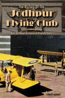 The History of the Jodhpur Flying Club: And the Royal Air Force in Princely India 1894959949 Book Cover