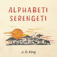 Alphabeti Serengeti 1035838451 Book Cover