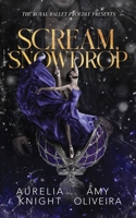 Scream, Snowdrop (The Royal Ballet Presents) B0DZ5TG85F Book Cover