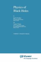 Physics of Black Holes 9048184487 Book Cover