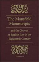 The Mansfield Manuscripts and the Growth of English Law in the Eighteenth Century 0807820520 Book Cover