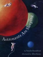 Astronauts Are Sleeping 0679969993 Book Cover