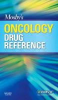 Mosby's Oncology Drug Reference (Mosby) 0323028187 Book Cover