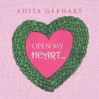 Open My Heart... 1499009364 Book Cover