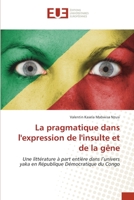 La pragmatique dans l'expression de l'insulte et de la gêne 620341381X Book Cover