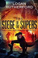 The Siege of the Supers 1532860528 Book Cover
