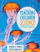 Teaching Children Science: A Discovery Approach [with eText Access Code]