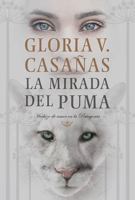 La mirada del puma: Hechizo de amor en la Patagonia 9506444617 Book Cover