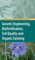 Genetic Engineering, Biofertilisation, Soil Quality And Organic Farming (Sustainable Agriculture Reviews) 9048187400 Book Cover