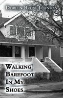 Walking Barefoot In My Shoes 1635085950 Book Cover